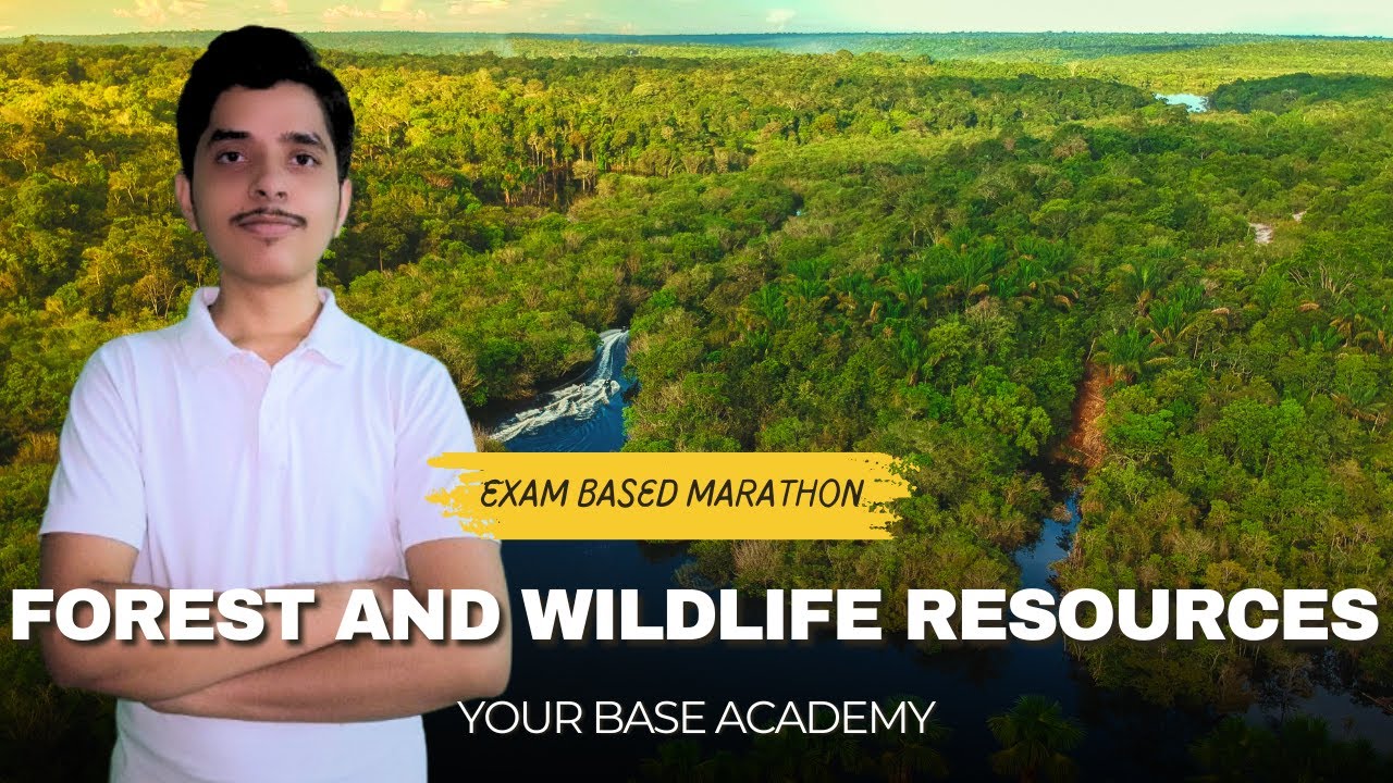 Forest and Wildlife Resources Class 10 | Full Chapter | Geography Ch. 2 | Your Base Academy | 2025