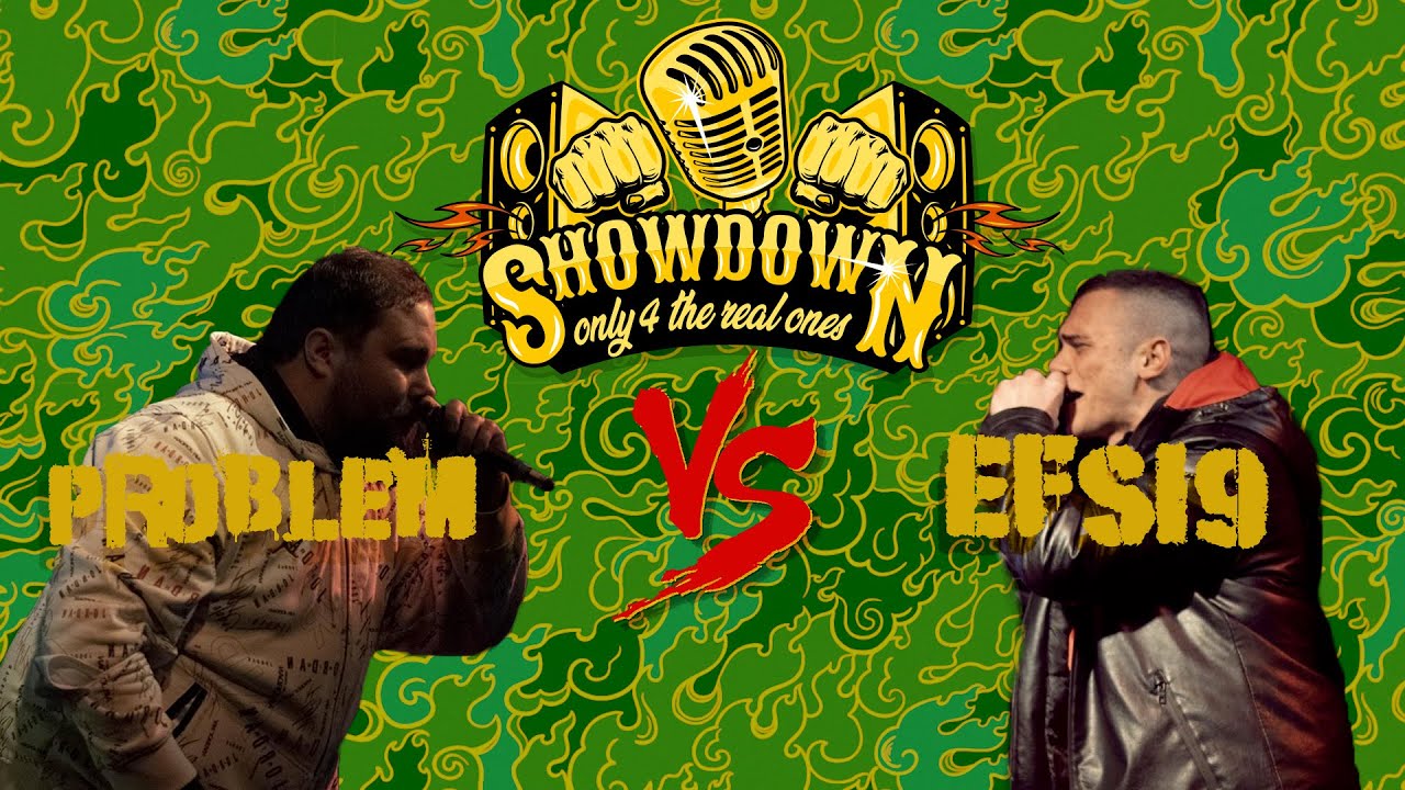 |The Showdown| PROBLEM vs EFSI9 (1&ordm; Round, 2&ordm; Quarto di Finale )