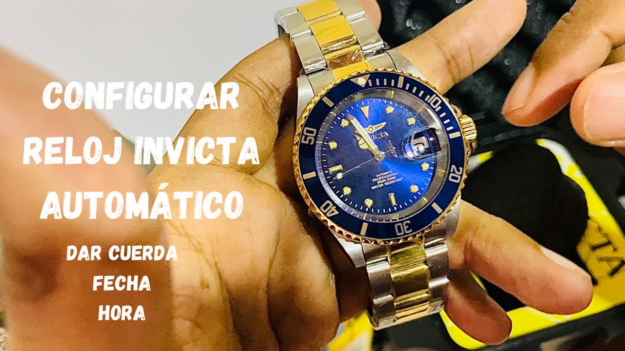 Dar cuerda Reloj Invicta Automático - Configurar Invicta - Fecha Hora - Cargar