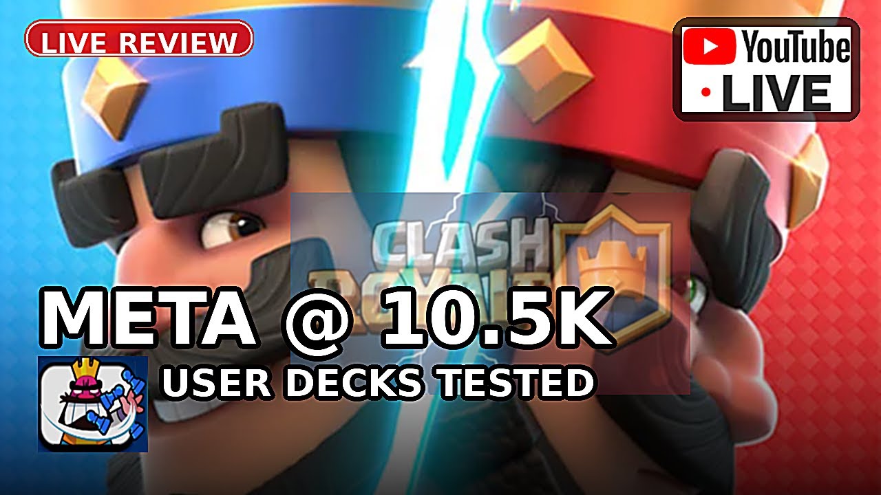 Clash Royale Best Decks After 10,500 Trophies (Meta Guide)