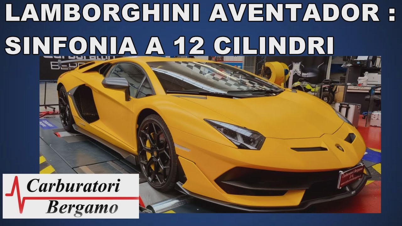 Lamborghini Aventador : sinfonia a 12 cilindri - by Carburatori Bergamo