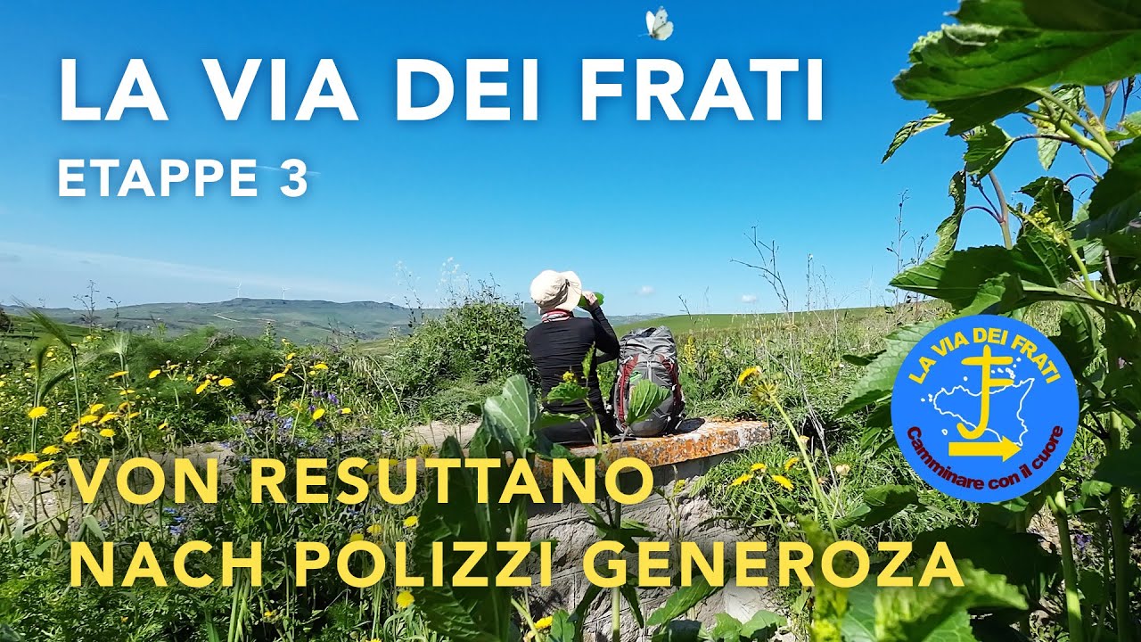 Sizilien - La Via Dei Frati Etappe 3  - Resuttano nach Polizzi Generosa