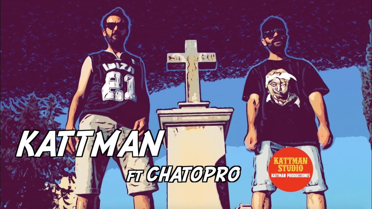 KATTMAN - Vida t&oacute;xica ft CHATOPRO (Beat prod by Kattman) Videoclip oficial