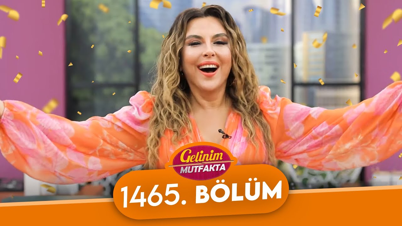 Gelinim Mutfakta 1465. Bölüm - 4 Ekim Cuma