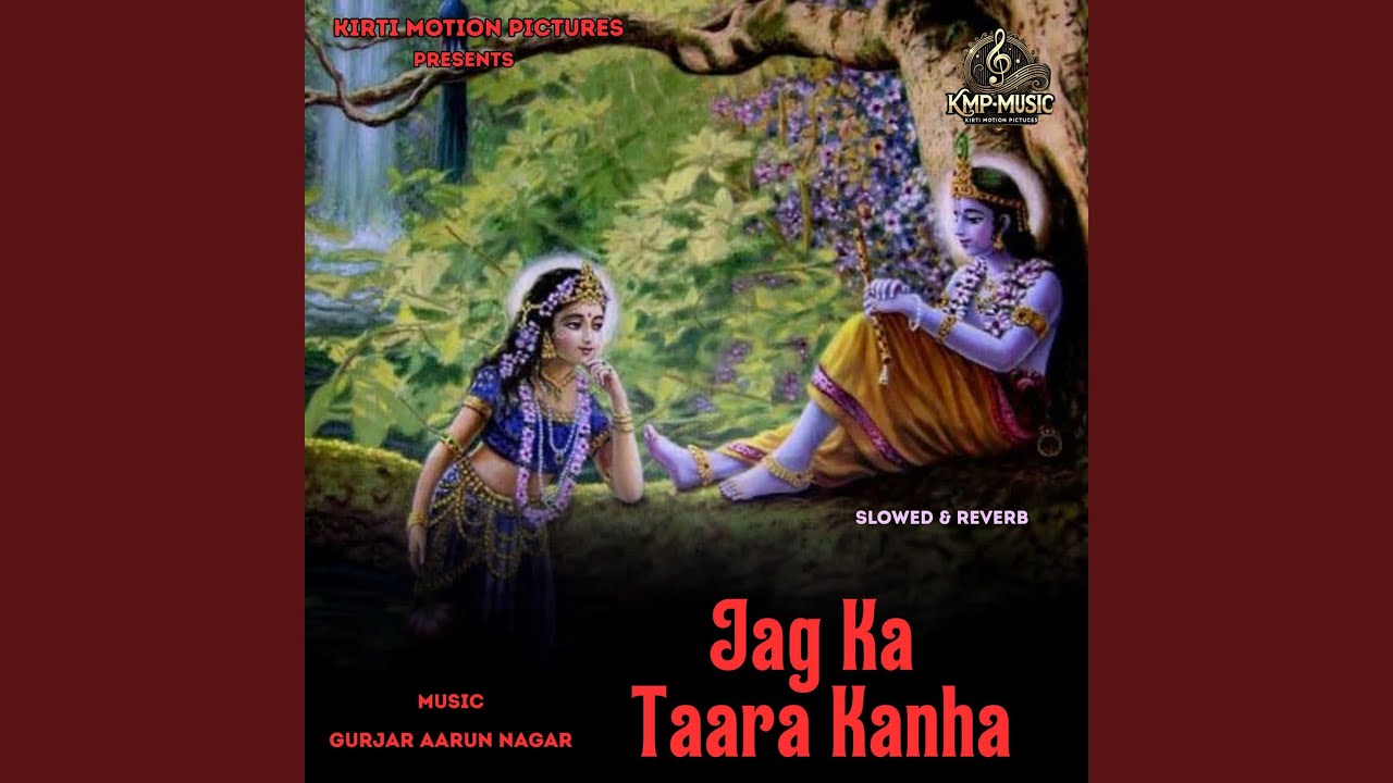 Jag Ka Taara Kanha Slowed & Reverb
