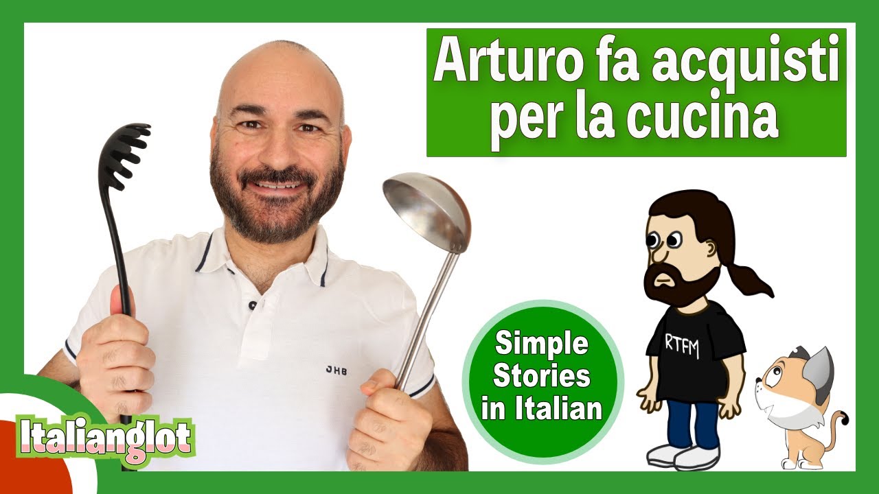 Arturo fa acquisti per la cucina (Simple stories in Italian for beginners)