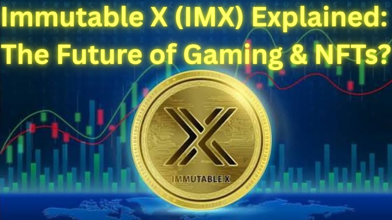 Immutable X (IMX) Explained: The Future of Gaming & NFTs?