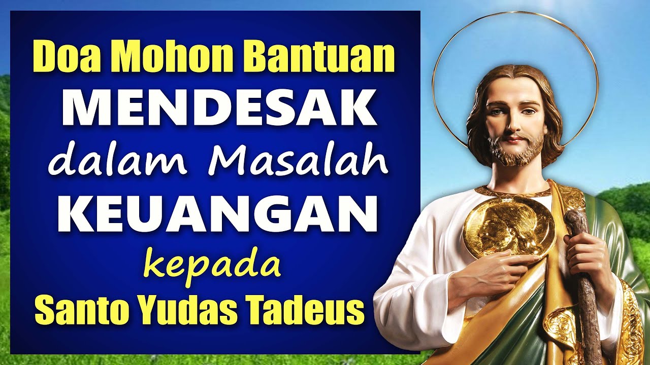 Doa Mohon Bantuan MASALAH KEUANGAN MENDESAK kepada Santo Yudas Tadeus | Doa Katolik