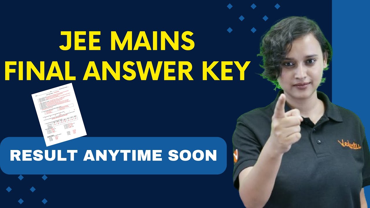 Final Answer Key JEE Mains, Result Anytime 😱 | JEE Mains 2024 | Nabamita Ma'am