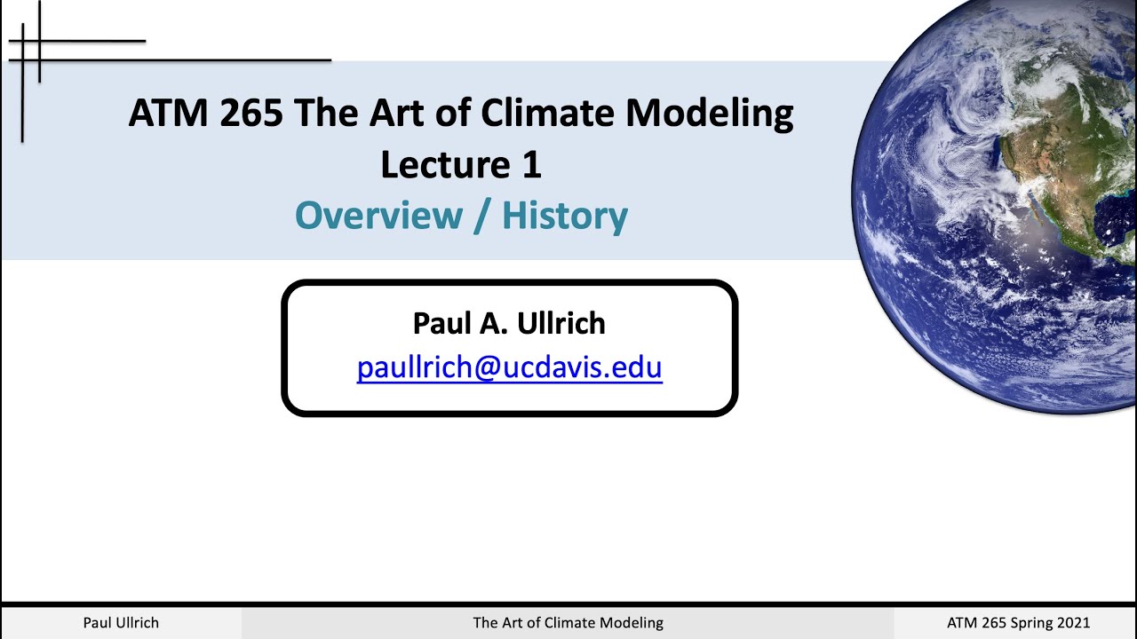 The Art of Climate Modeling Lecture 01 - Overview / History