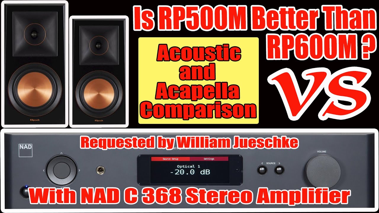 RP600M vs RP500M With NAD C368 Acoustic Music   4K
