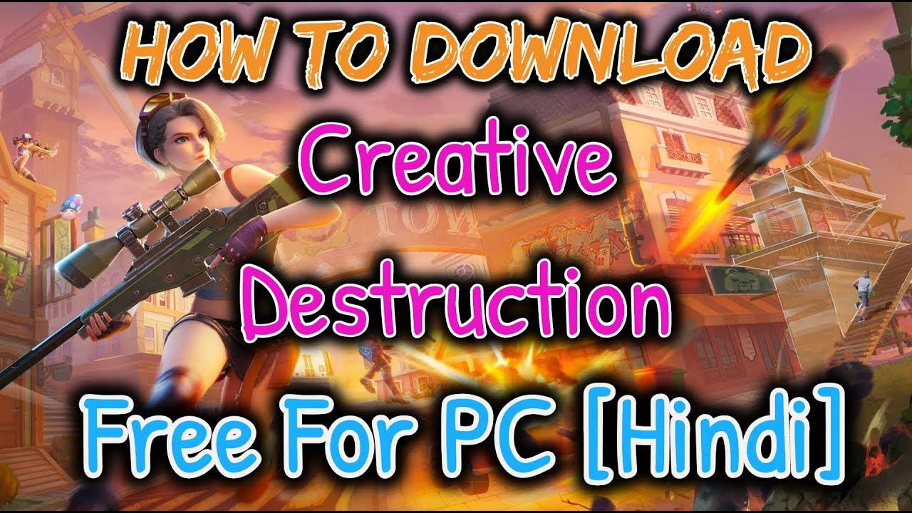 How To Download CREATIVE DESTRUCTION Free For PC | [HINDI]