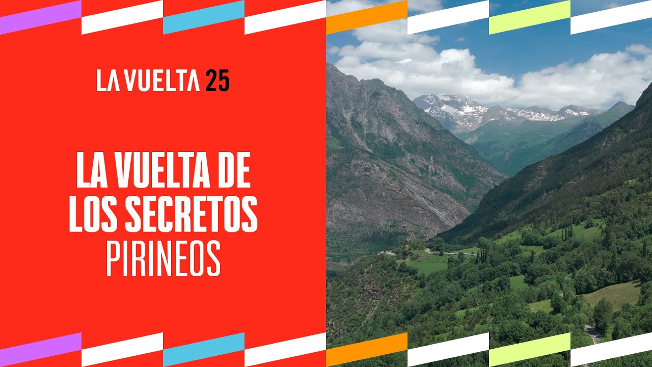 La Vuelta de los Secretos | Pirineos | #LaVuelta25 #LaVueltaEsMás