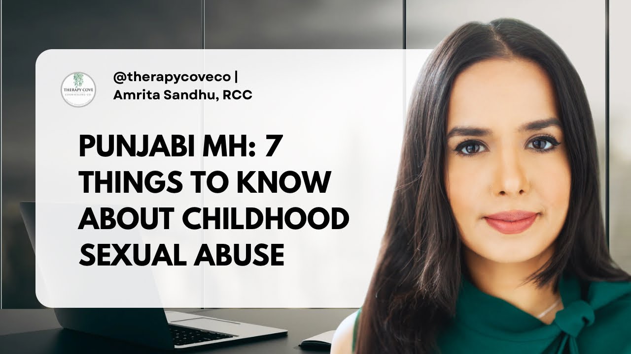 PUNJABI MH: 7 THINGS TO KNOW ABOUT CHILDHOOD SA