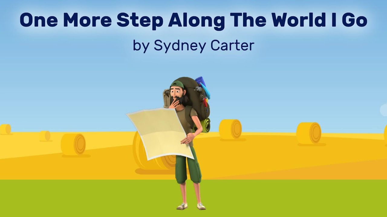 One More Step Along the World I Go