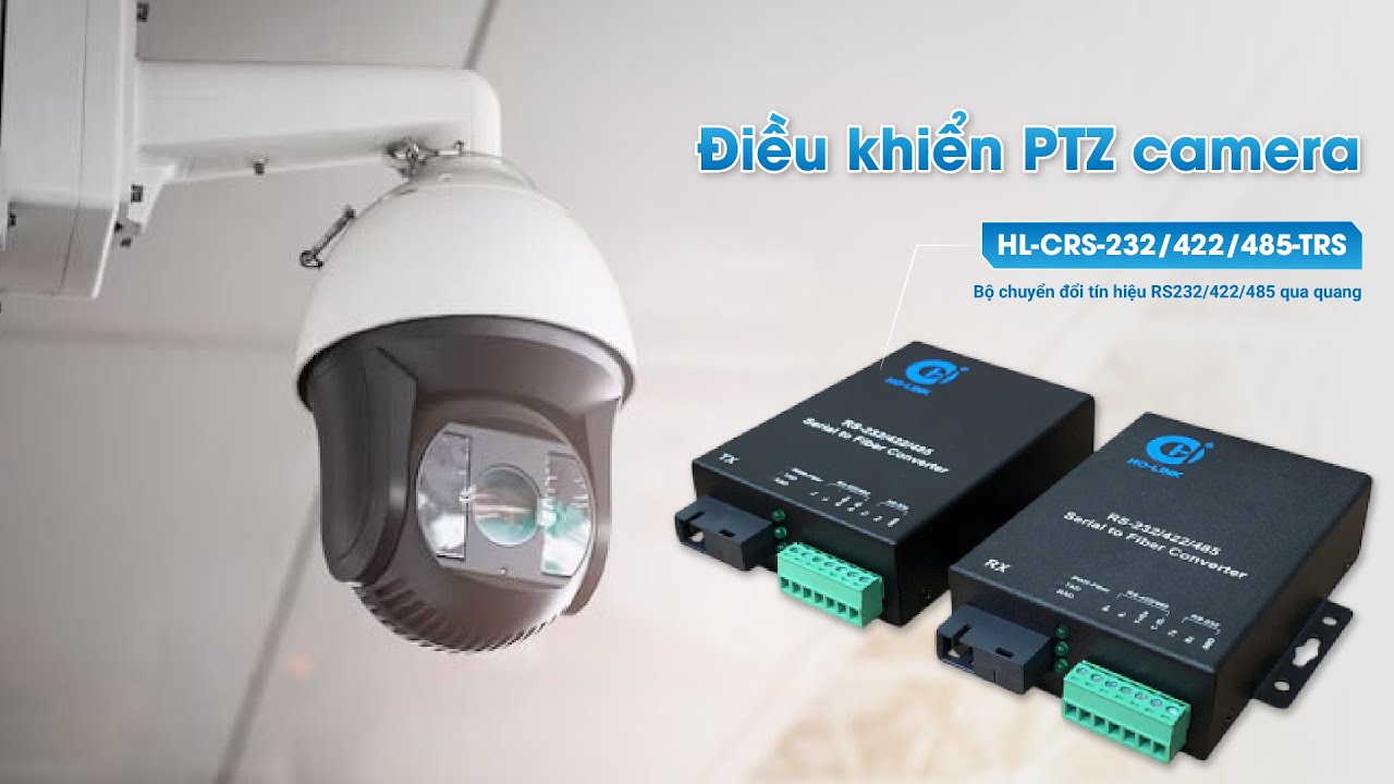 Điều khiển PTZ camera bằng bộ chuyển đổi RS232/RS422/RS485 qua quang #vienthongthientan #holink