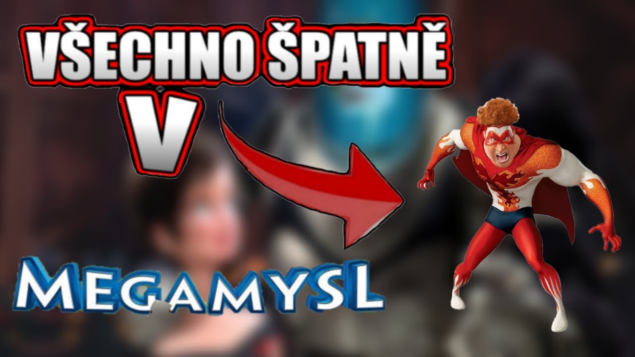 V&scaron;echno &Scaron;patně v Megamysl