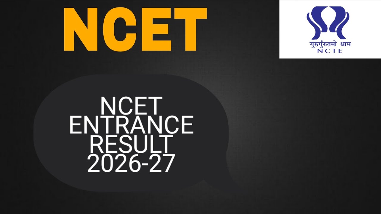 NCET NTA Entrance Test Result 2026: How to Check NCET Entrance Result 2026