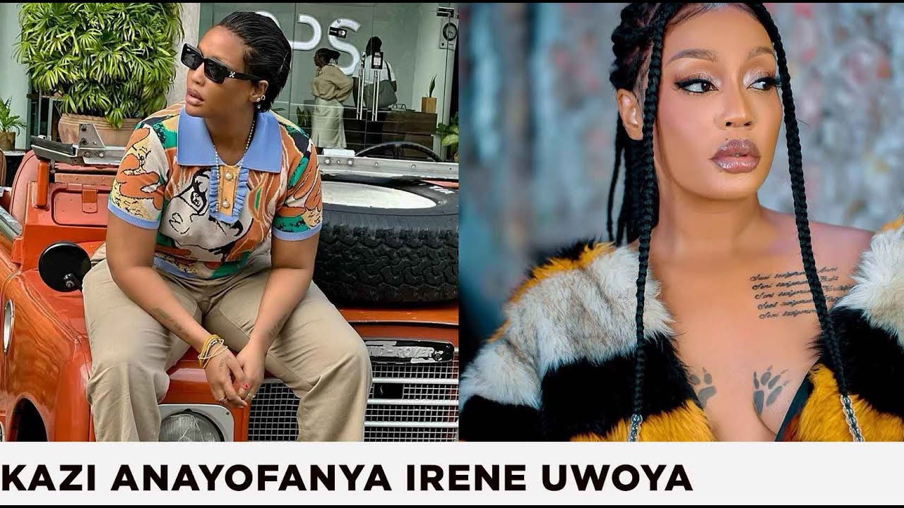 HII NDIO KAZI ANAYOFANYA IRENE UWOYA