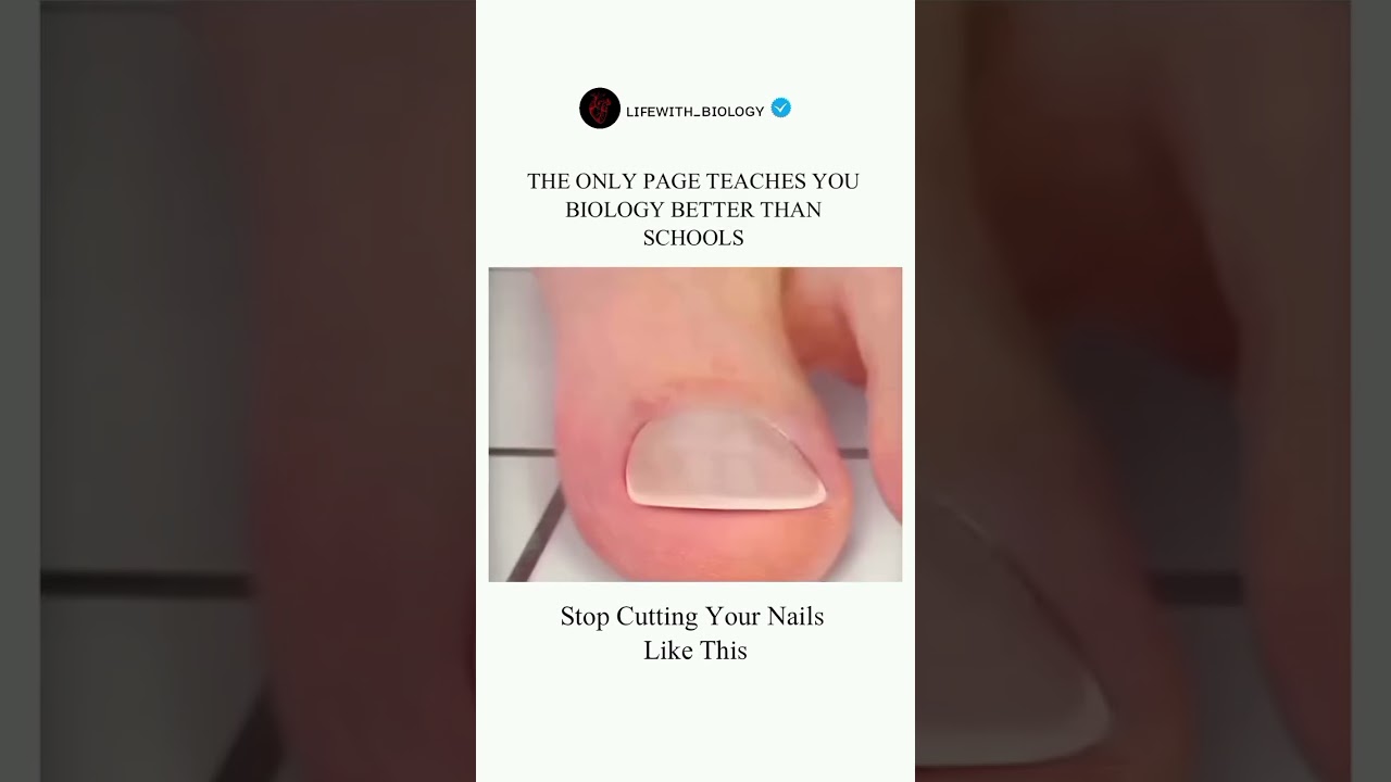 BEST WAY TO CUT NAILS - BIOLOGY TEACHER