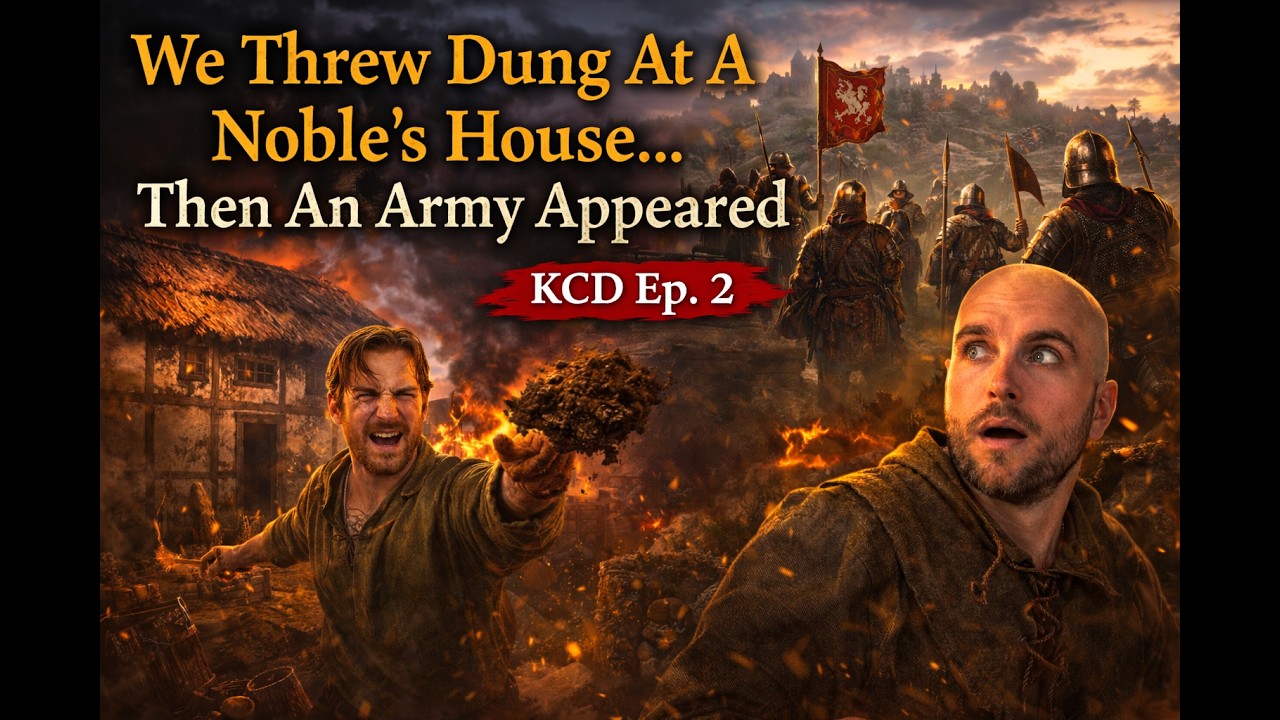 We Threw Dung At a Noble's House... Then an Army Appeared | KCD Ep  2