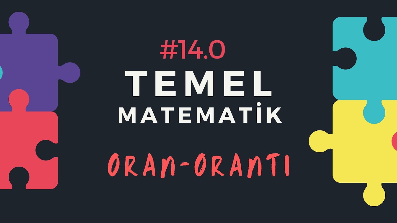Oran Orantı - (TEMEL MATEMATİK #14.0)