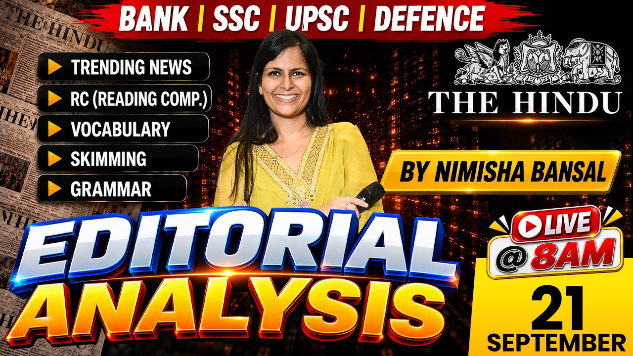 The Hindu Editorial Analysis | 21 Sep 2026 | Nimisha Bansal | Vocab, Grammar, Reading + Skimming