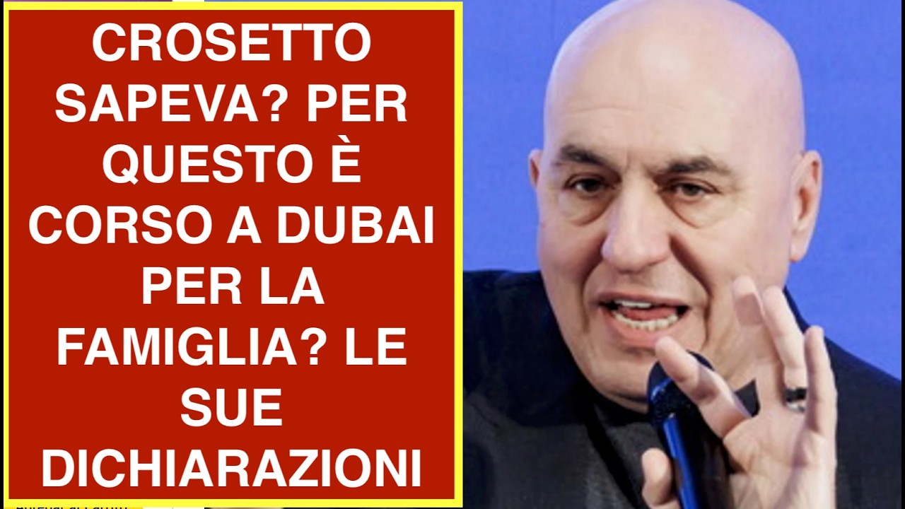 CROSETTO SAPEVA? PER QUESTO &Egrave; CORSO A DUBAI PER LA FAMIGLIA? LE SUE DICHIARAZIONI