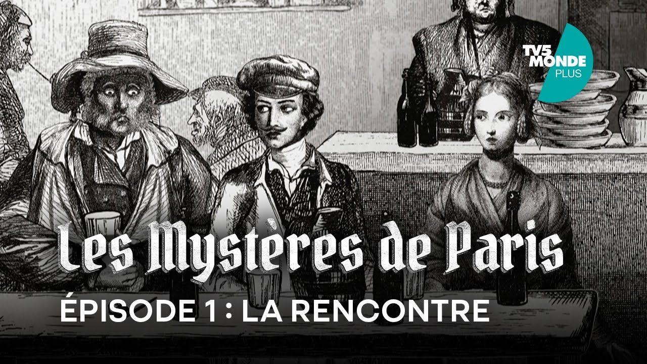 Ep. 1/40 : La rencontre | Les Mystères de Paris | TV5MONDE
