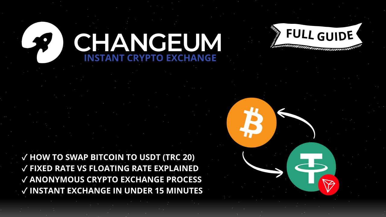 How to swap Bitcoin (BTC) to USDT (TRC 20) without verification using Changeum.io.