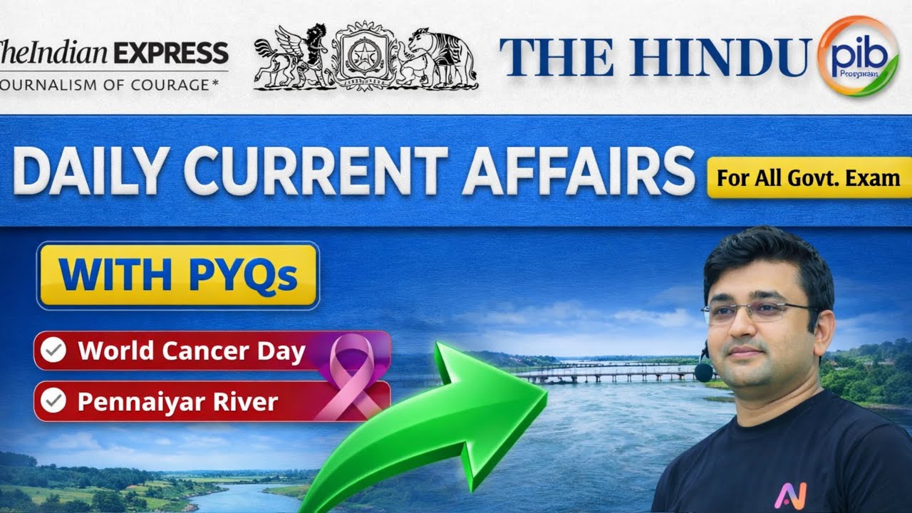 Daily Current Affairs 2026 | UPSC, PCS & All Exams 2026 | Cancer Day | Pennaiyar I by Jeet Dwivedi