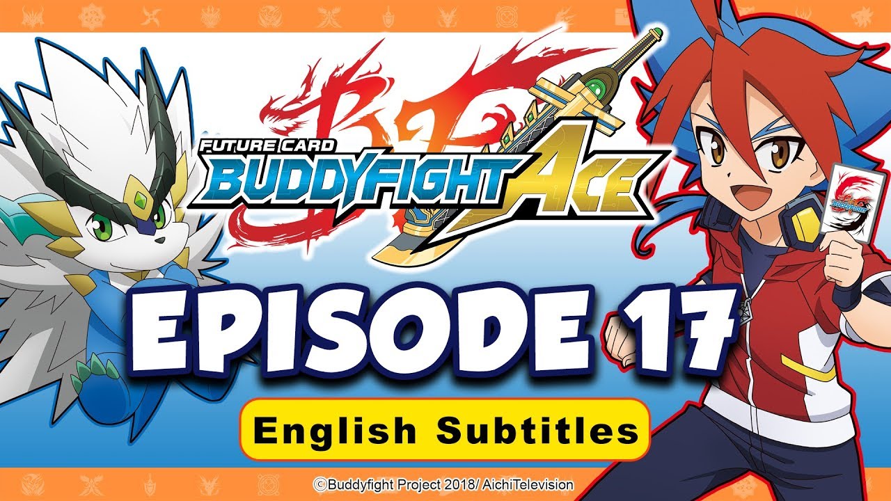 [Sub][Episode 17] Future Card Buddyfight Ace Animation