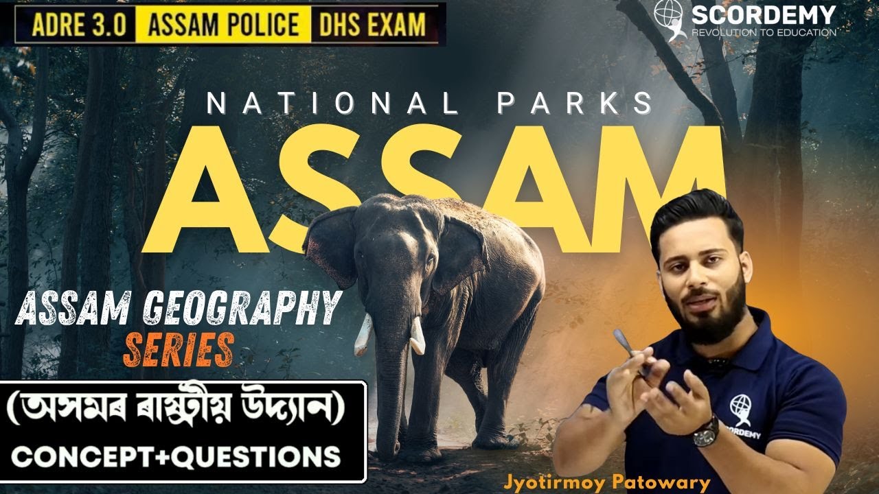 National Park's Of Assam | Assam Geography Series || By Jyotirmoy Patowary Sir
