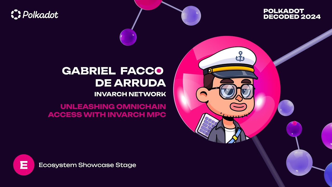 Polkadot Decoded 2024 - UNLEASHING OMNICHAIN ACCESS WITH INVARCH MPO