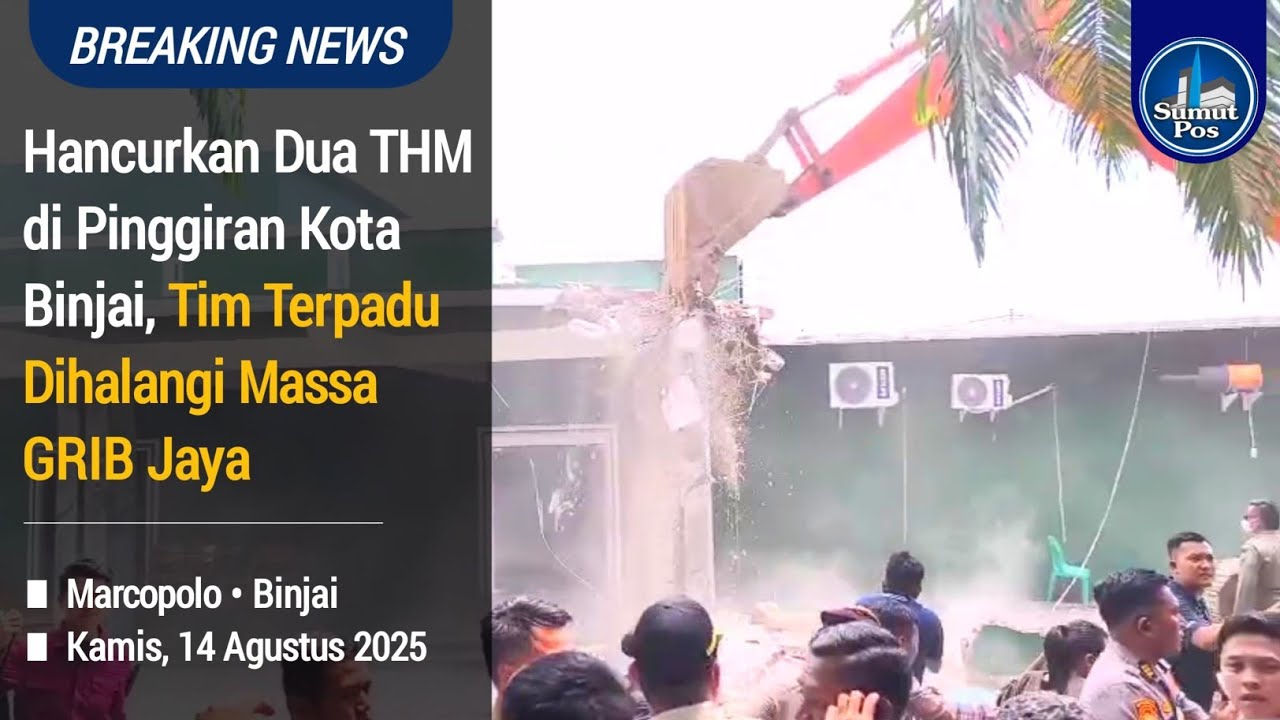Hancurkan Dua THM di Pinggiran Kota Binjai, Tim Terpadu Dihalangi Massa GRIB Jaya 