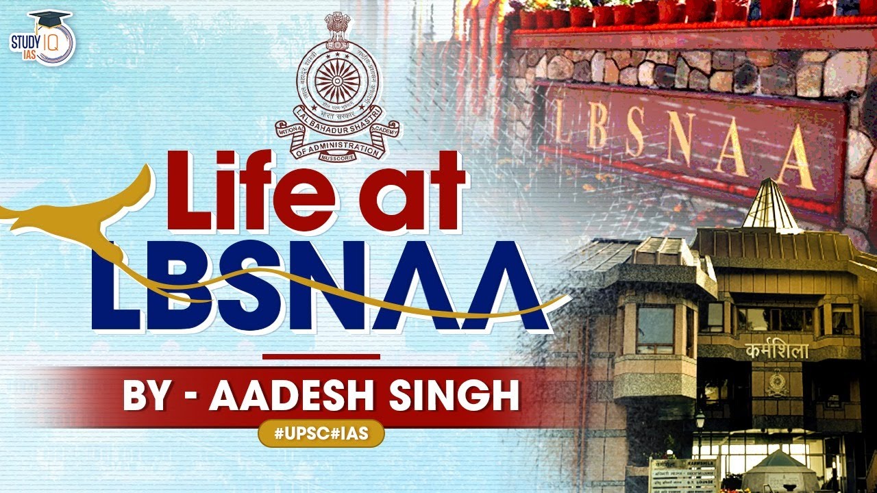 LBSNAA | IAS Academy | UPSC CSE | StudyIQ IAS: The Ultimate Guide
