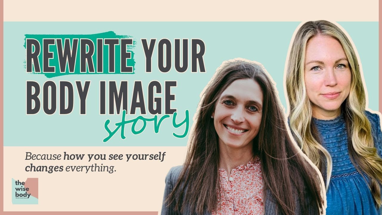 What is Body Image and How to Improve It with Rebekah Doweyko