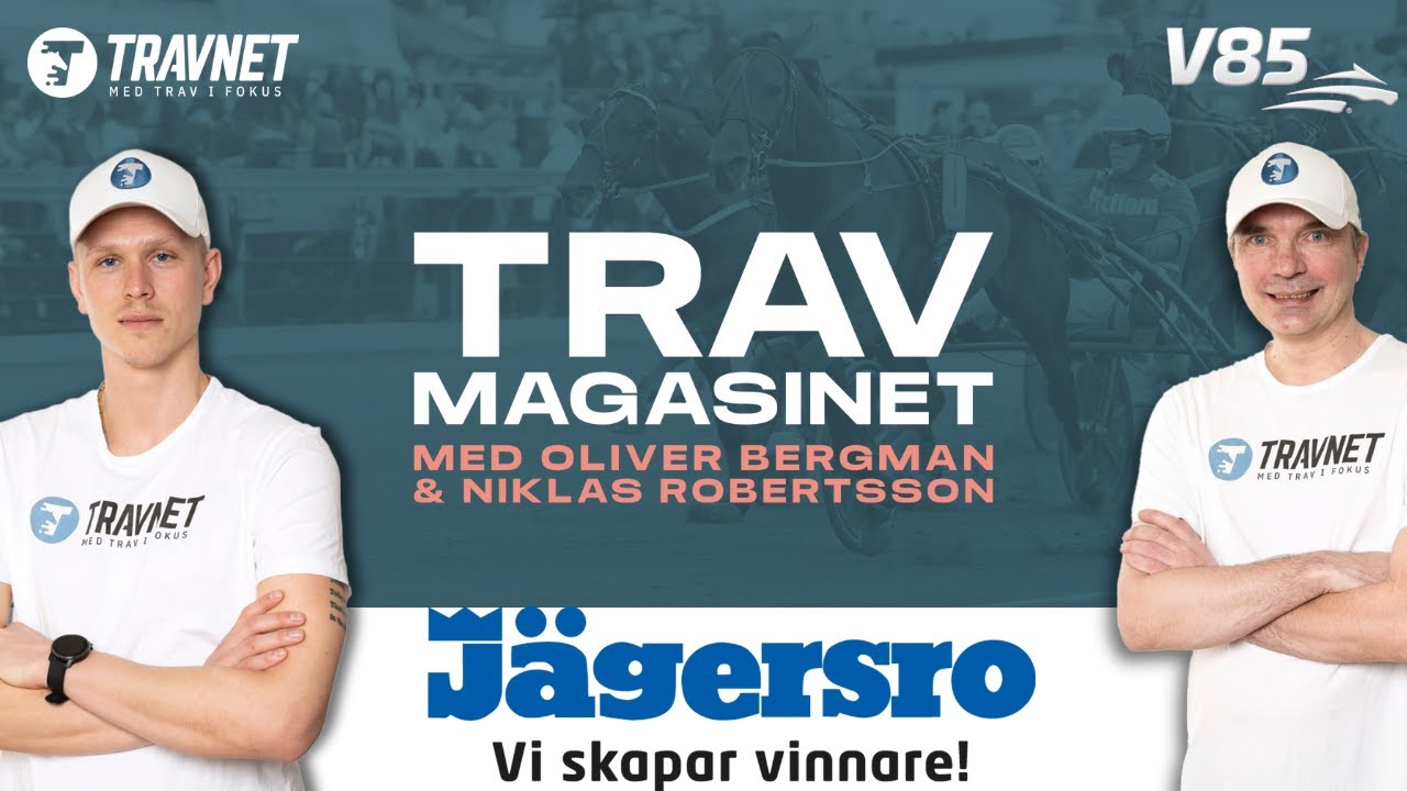 🔥 V85 Jägersro 3/1 – Travmagasinet #224    – Bergman & Robertsson