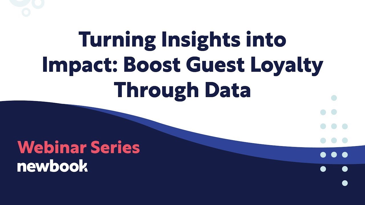 Turning Insights into Impact: Boost Guest Loyalty Through Data