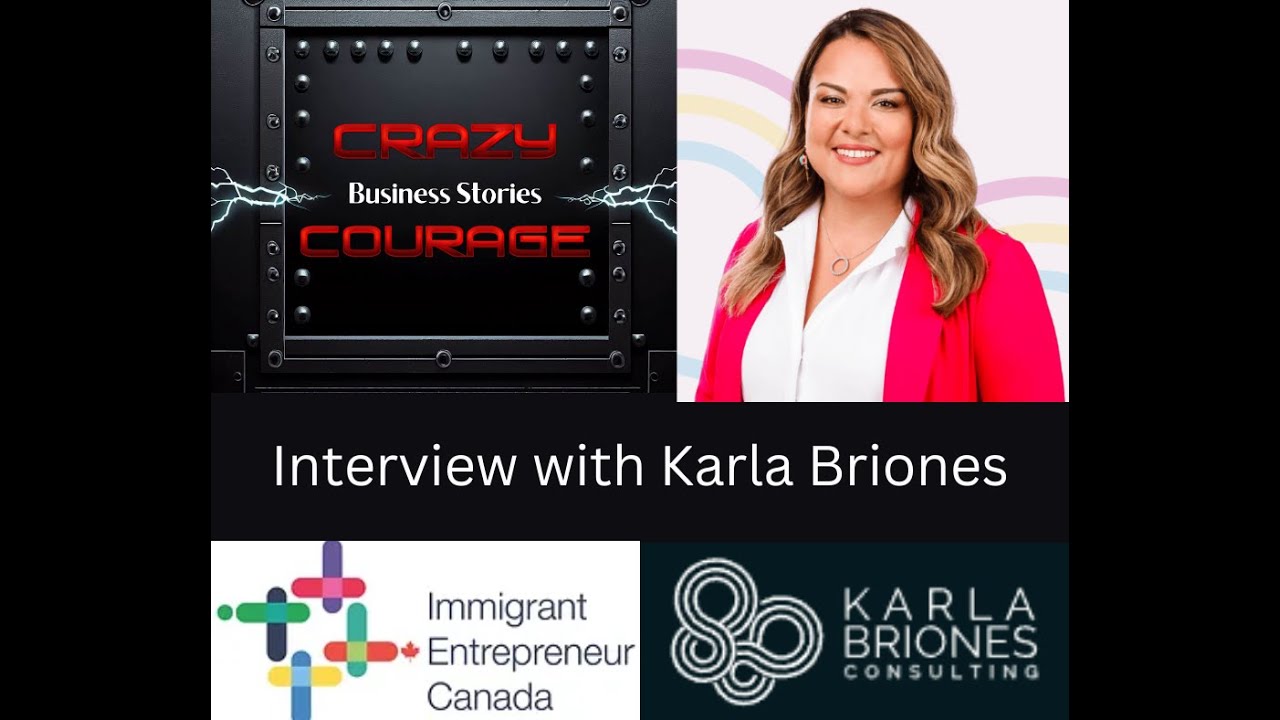 Interview with Karla Briones - Immigrant Entrepreneur Canada