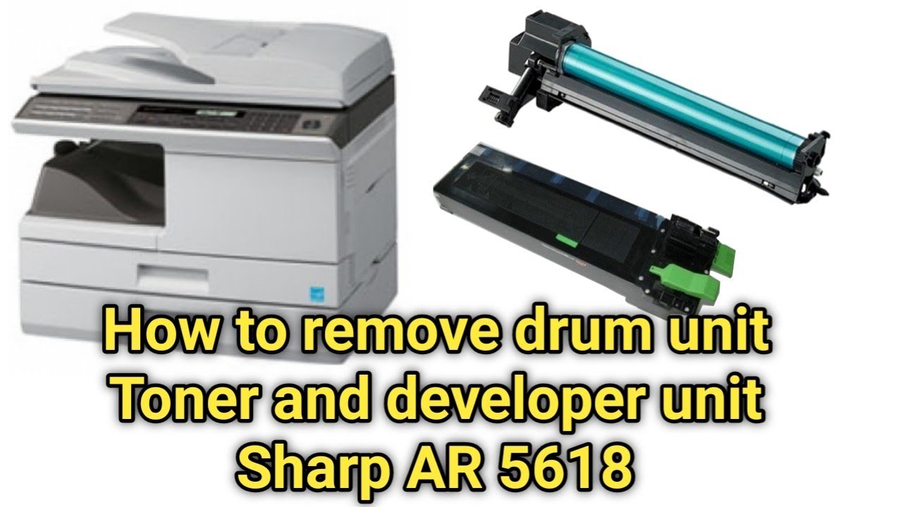 How to remove drum unit Toner and developer unit Sharp AR 5618.sharp ar 5618 drum unit changes.