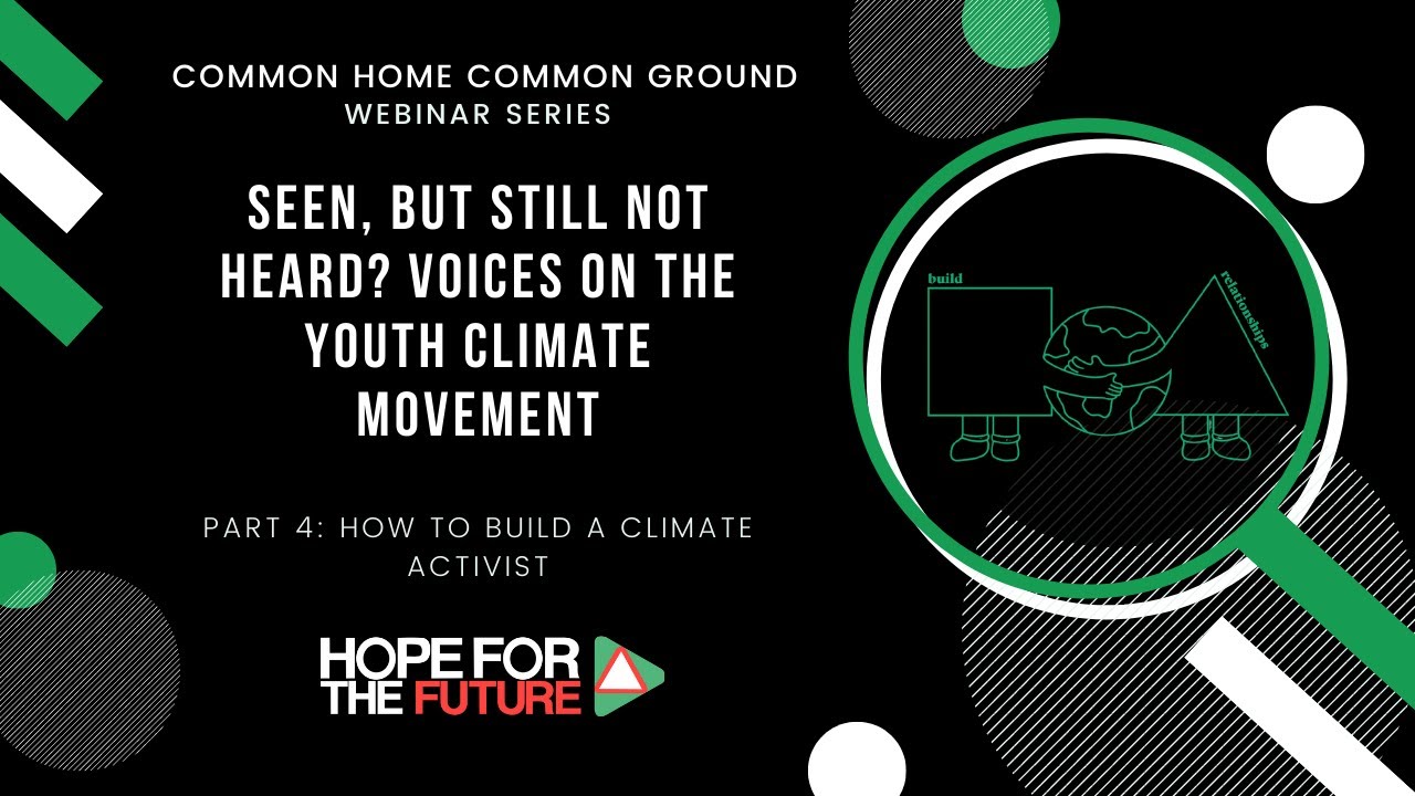 Voices on the Youth Climate Movement: How to build a climate activist