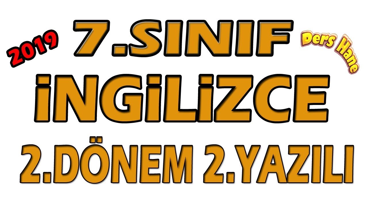 7.Sınıf İngilizce 2.Dönem 2.Yazılı Soruları ve Cevapları | 2019