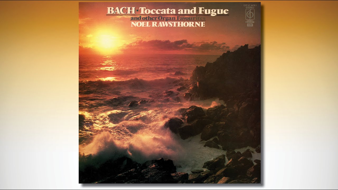 Noel RAWSTHORNE – Bach Favorites – Liverpool Cathedral