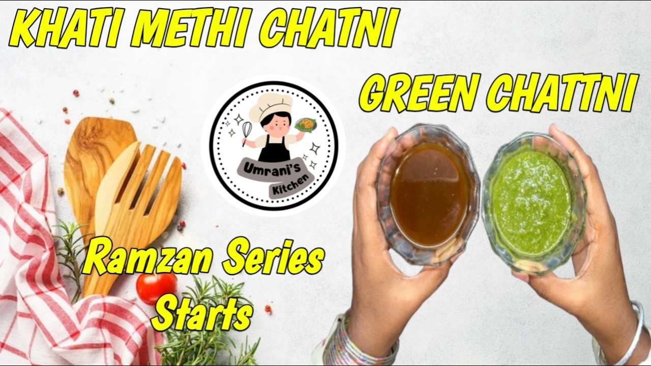 Ramzan Special Khati Meethi Chatni & Green Chatni - Ramzan Series - Umrani'S Kitchen