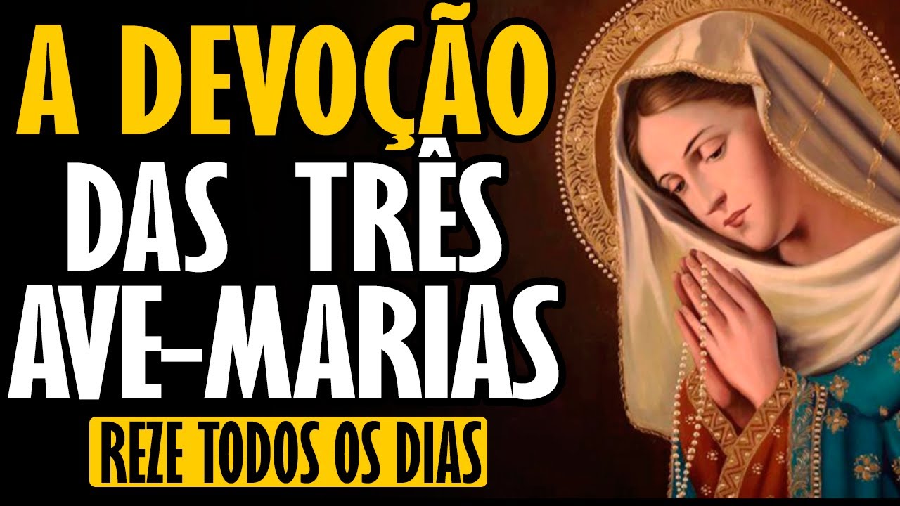 A PODEROSA DEVO&Ccedil;&Atilde;O DAS 3 AVE-MARIAS