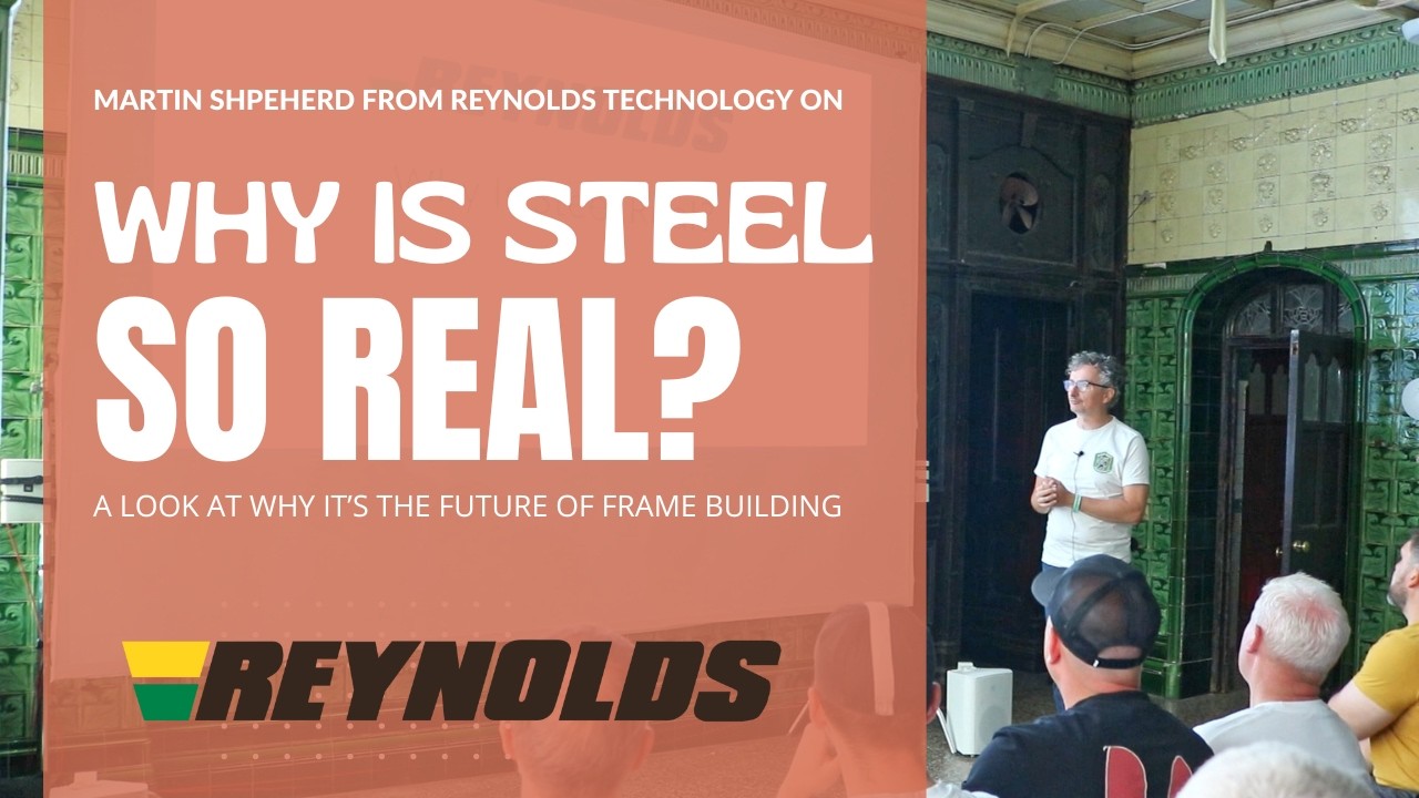 Steel appeal: Martin Shepherd from Reynolds on Why Steel is Real