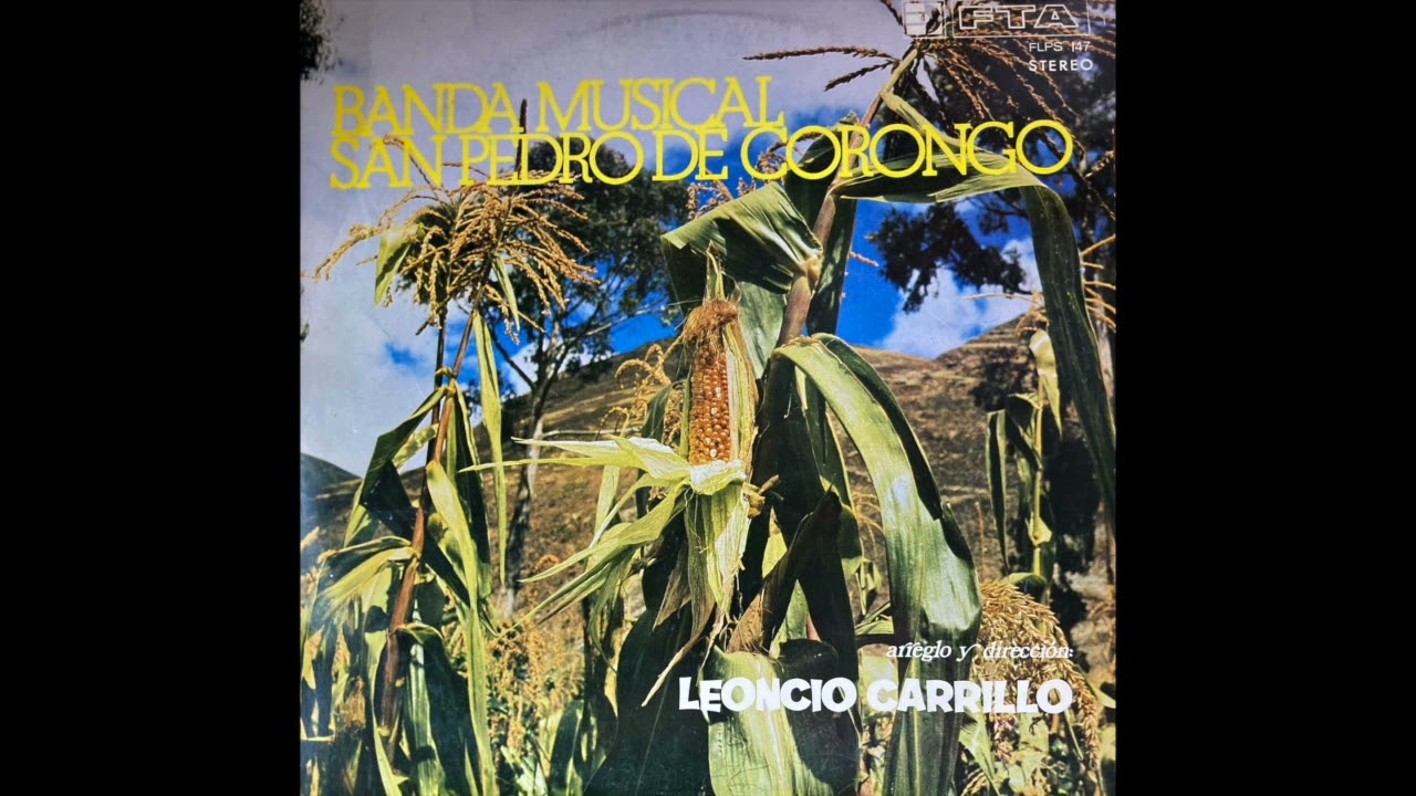 Banda Musical San Pedro de Corongo - Music from Peru (1973)  - Side A/Lado A