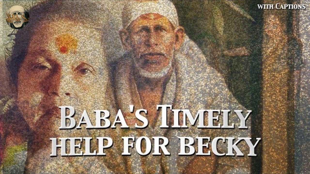 Baba's Timely Help For Becky | Sai Baba and Aai