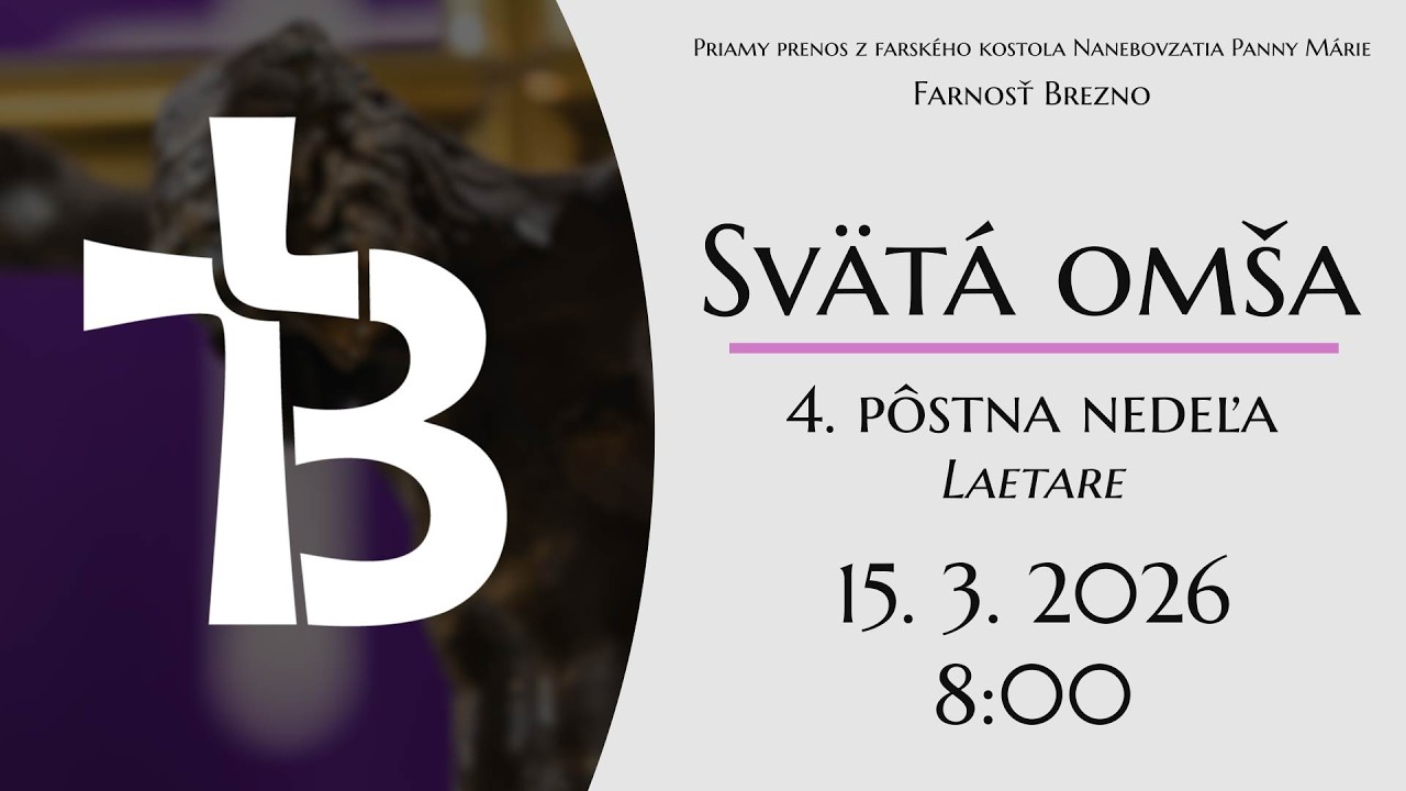 NAŽIVO │ 4. pôstna nedeľa │ Laetare │ Svätá omša │ 15. 3. 2026 │ 8:00